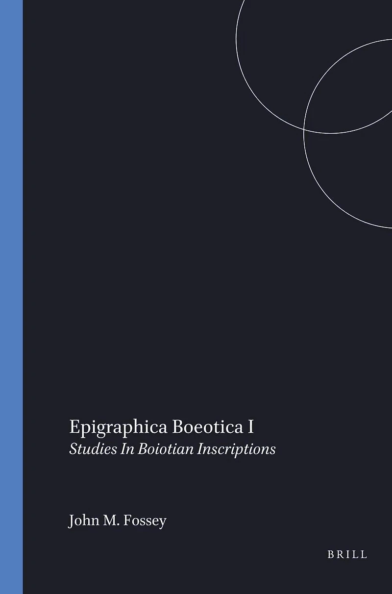 Epigraphica Boeotica I: Studies in Boiotian Inscriptions