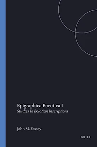 Epigraphica Boeotica I: Studies in Boiotian Inscriptions