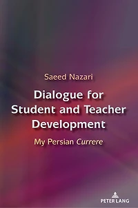 Dialogue for Student and Teacher Development: My Persian Currere"