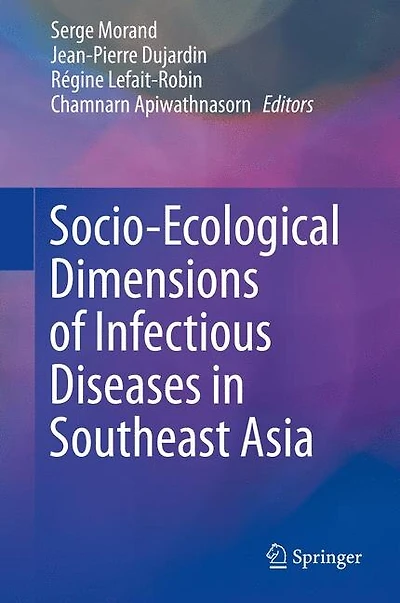 Socio-ecological Dimensions Of Infectious Diseases Southeast Asia