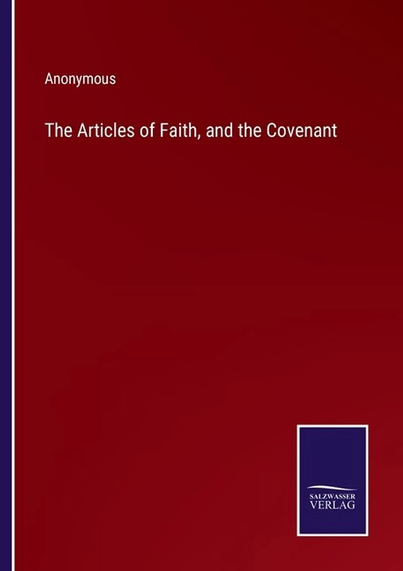 The Articles of Faith, and the Covenant