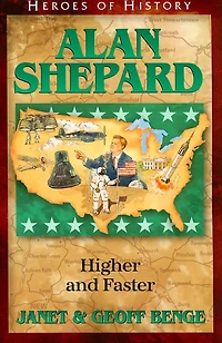 Alan Shepard: Higher and Faster