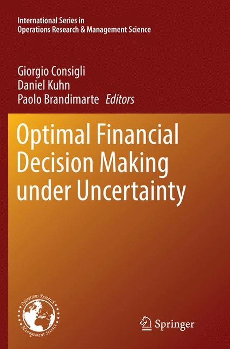 Optimal Financial Decision Making under Uncertainty