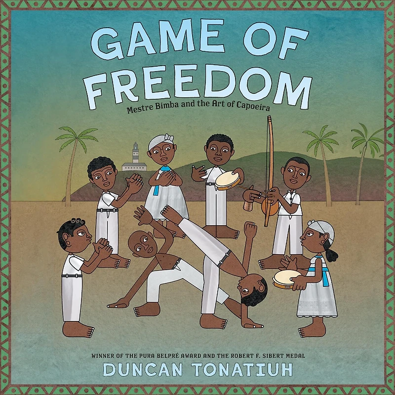 Game of Freedom: Mestre Bimba and the Art Capoeira