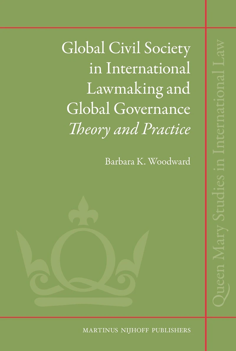 Global Civil Society in International Lawmaking and Global Governance: Theory and Practice