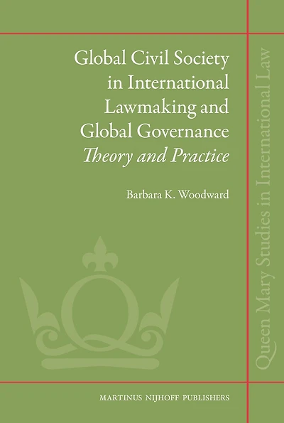 Global Civil Society in International Lawmaking and Global Governance: Theory and Practice