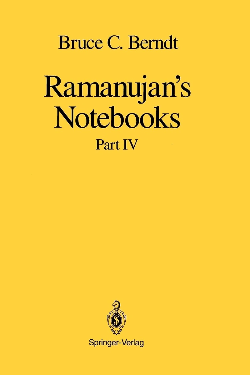 Ramanujan's Notebooks: Part IV