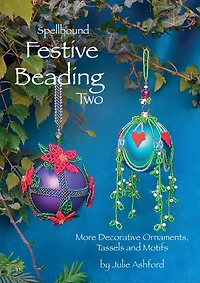 Spellbound Festive Beading Two: More Decorative Ornaments, Tassels And Motifs
