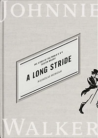 A Long Stride: The Story Of World's No. 1 Scotch Whisky