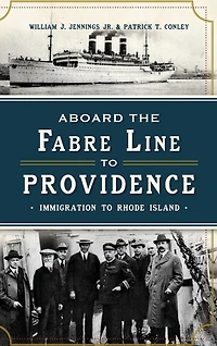 Aboard the Fabre Line to Providence: Immigration Rhode Island