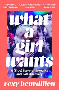 What A Girl Wants: (True) Story of Sexuality and Self-discovery