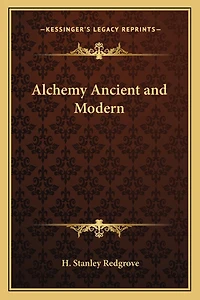 ALCHEMY ANCIENT AND MODERN