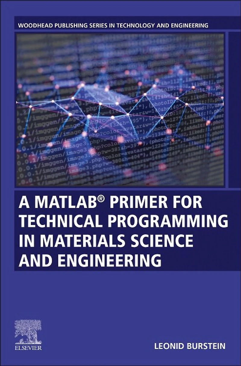 A MATLAB Primer for Technical Programming Materials Science and Engineering