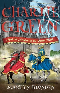 Charlie Green and the Knights of the Round Table