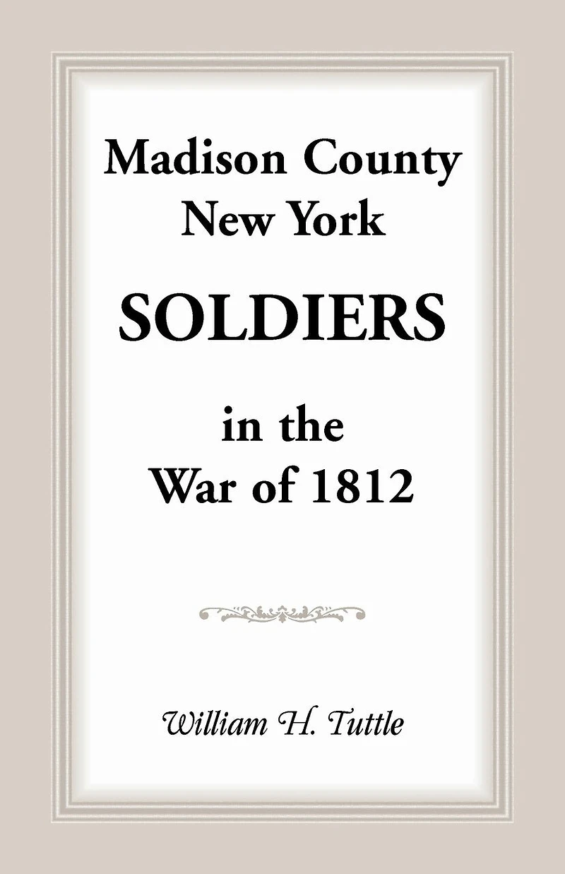 Madison County, New York Soldiers in the War of 1812
