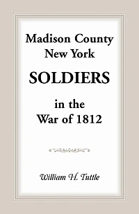 Madison County, New York Soldiers in the War of 1812