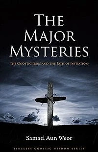 The Major Mysteries: Sacred Sexuality Taught and Lived by Jesus