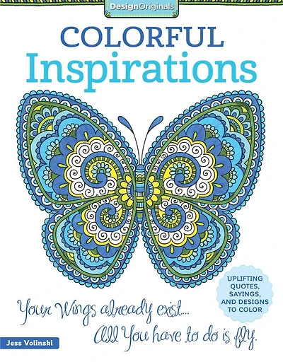 Colorful Inspirations: Uplifting Quotes, Sayings, and Designs to Color