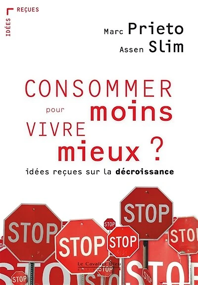 CONSOMMER MOINS POUR VIVRE MIEUX ? -PDF: idées reçues sur la décroissance