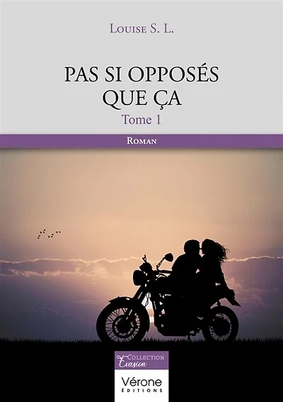 Pas si opposés que ça: Tome 1