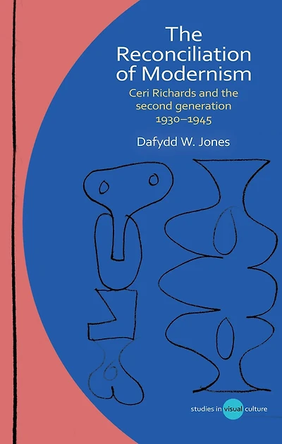 the Reconciliation of Modernism: Ceri Richards and second generation, 1930-1945