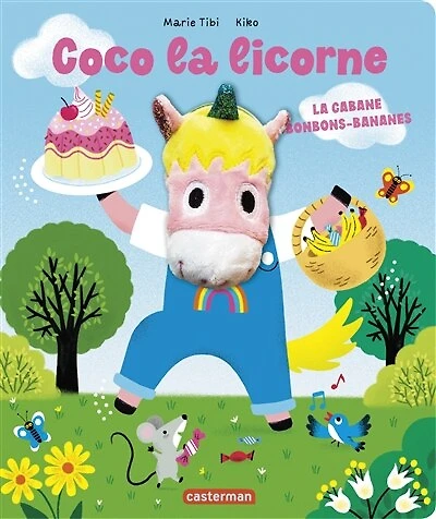Coco la licorne: la cabane bonbons-bananes