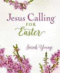 Jesus Calling for Easter, Padded Hardcover, with Full Scriptures: 50 Easter Devotions Written-Out Scriptures (A 50-Day Devotional) – The Perfect Christian Gift Lent and