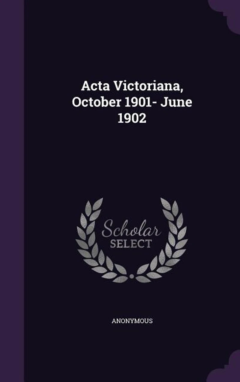 Acta Victoriana, October 1901- June 1902: 25