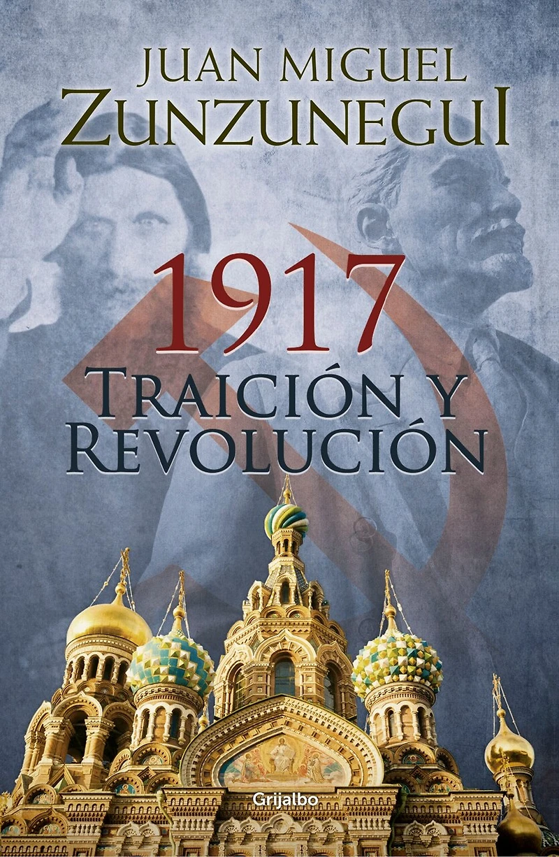 1917: Traición y revolución / Betrayal and Revolution