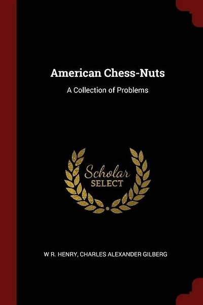 American Chess-Nuts: A Collection of Problems