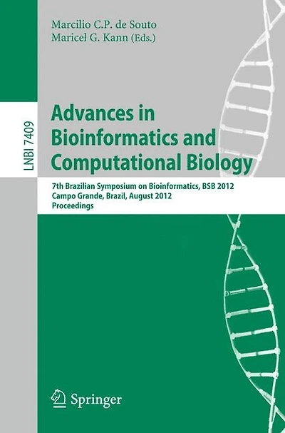 Advances in Bioinformatics and Computational Biology: 7th Brazilian Symposium on Bioinformatics, BSB 2012, Campo Grande, Brazil, August 15-17, 2012, Proceedings