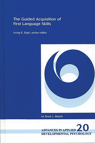 The Guided Acquisition of First Language Skills