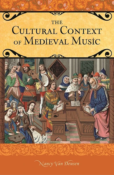 The Cultural Context of Medieval Music