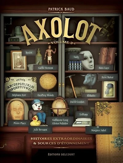 Axolot : histoires extraordinaires & sources d'étonnement, Vol. 3