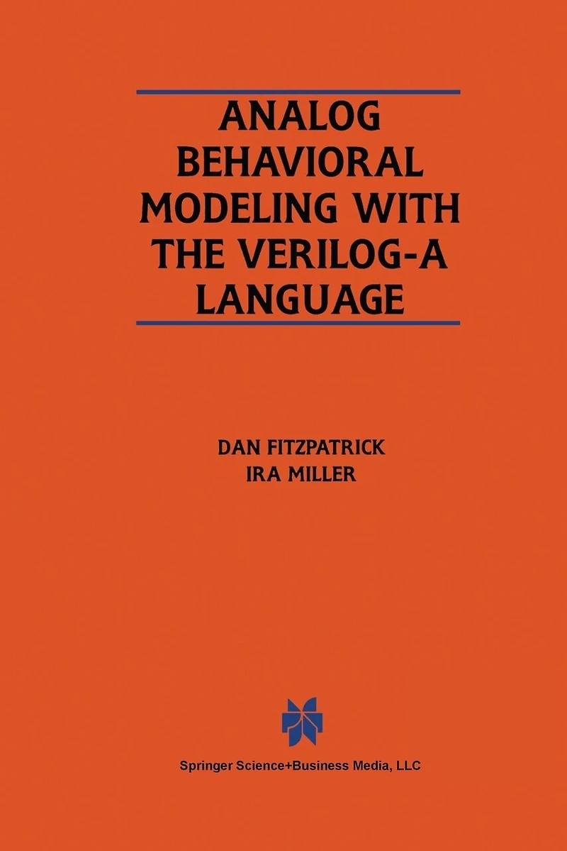 Analog Behavioral Modeling with the Verilog-A Language
