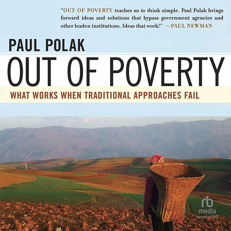 Out of Poverty: What Works When Traditional Approaches Fail