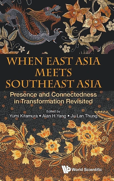 When East Asia Meets Southeast Asia: Presence And Connectedness Transformation Revisited