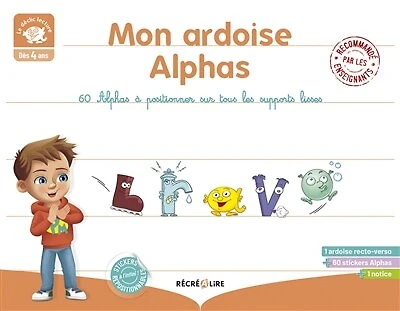 Mon ardoise Alphas : 60 Alphas à positionner sur tous les supports lisses : dès 4 ans: 60 Alphas à positionner sur tous les supports lisses