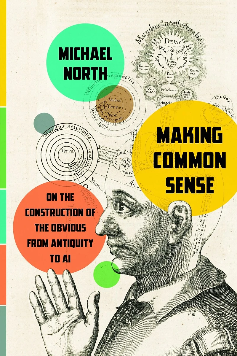 Making Common Sense: On the Construction of Obvious from Antiquity to AI