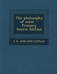 The Philosophy of Color (Classic Reprint)