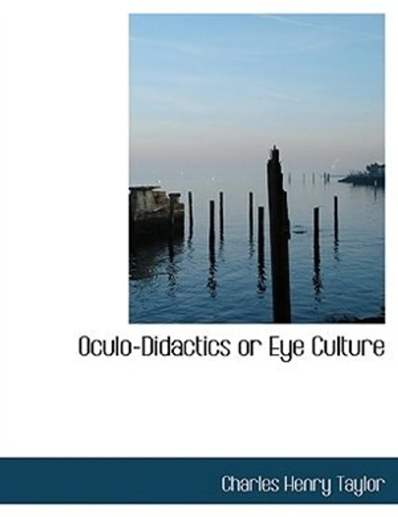 Oculo-didactics Or Eye Culture