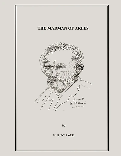 The Madman of Arles: The Clinical Staffing of Vincent van Gogh