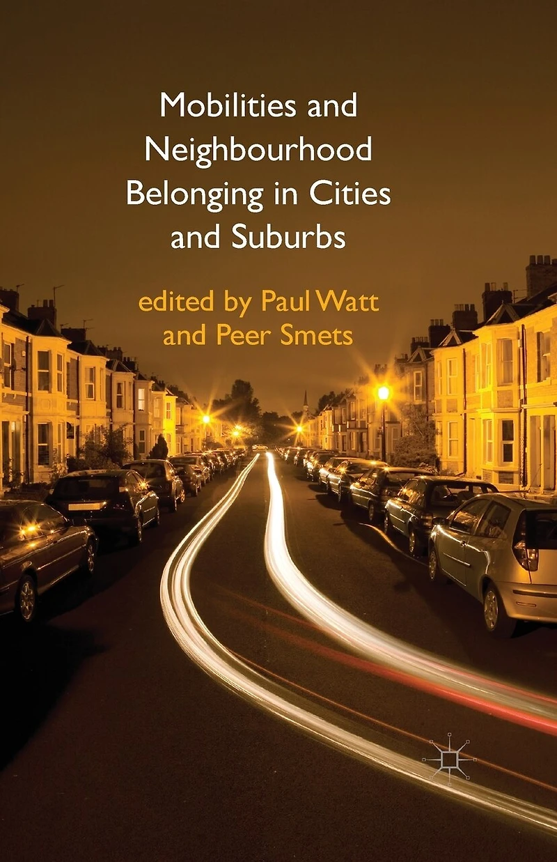 Mobilities and Neighbourhood Belonging Cities Suburbs