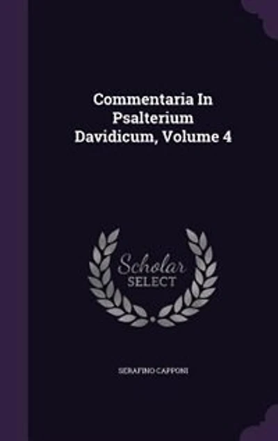 Commentaria Psalterium Davidicum, Volume 4