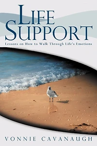 Life Support: Lessons On How To Walk Through Life's Emotions.