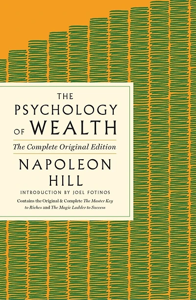 The Psychology of Wealth: The Practical Guide to Prosperity and Success