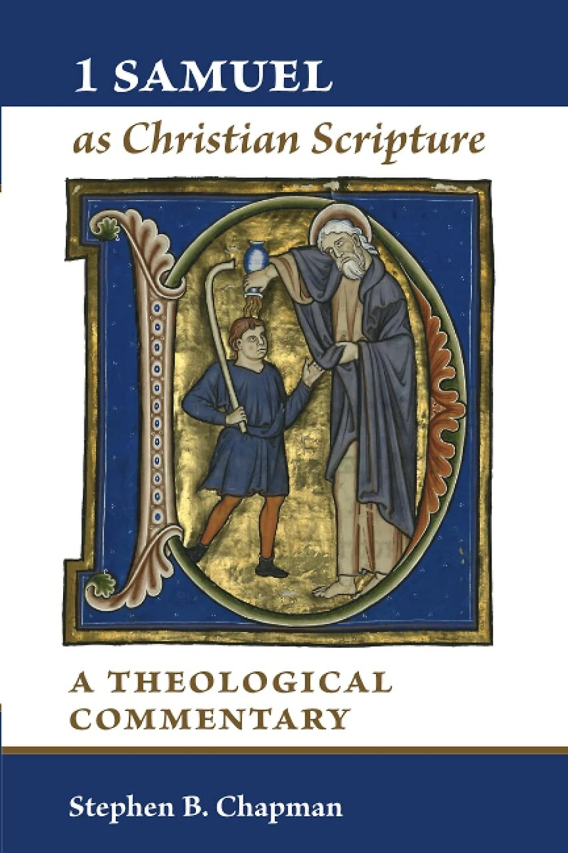 1 Samuel As Christian Scripture: A Theological Commentary