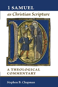 1 Samuel As Christian Scripture: A Theological Commentary