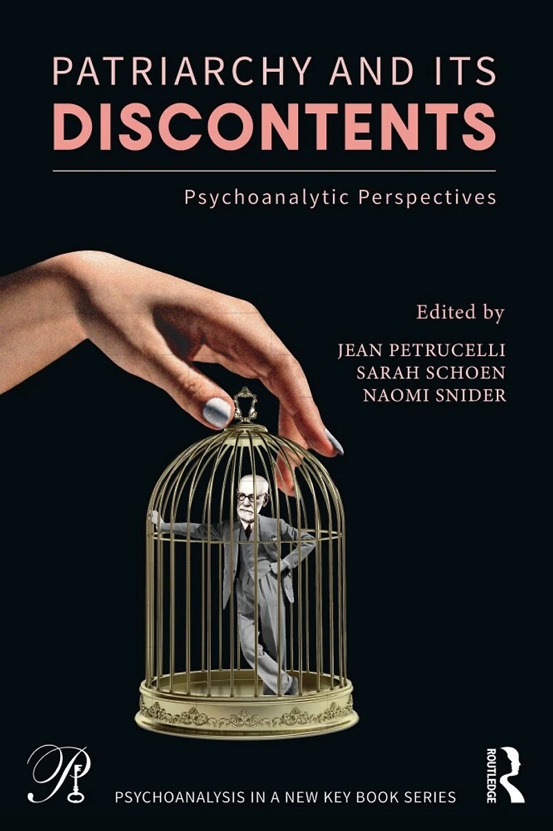 Patriarchy and Its Discontents: Psychoanalytic Perspectives