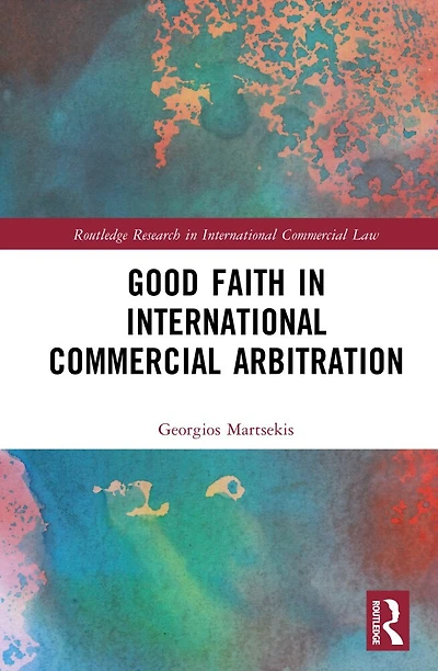 Good Faith International Commercial Arbitration